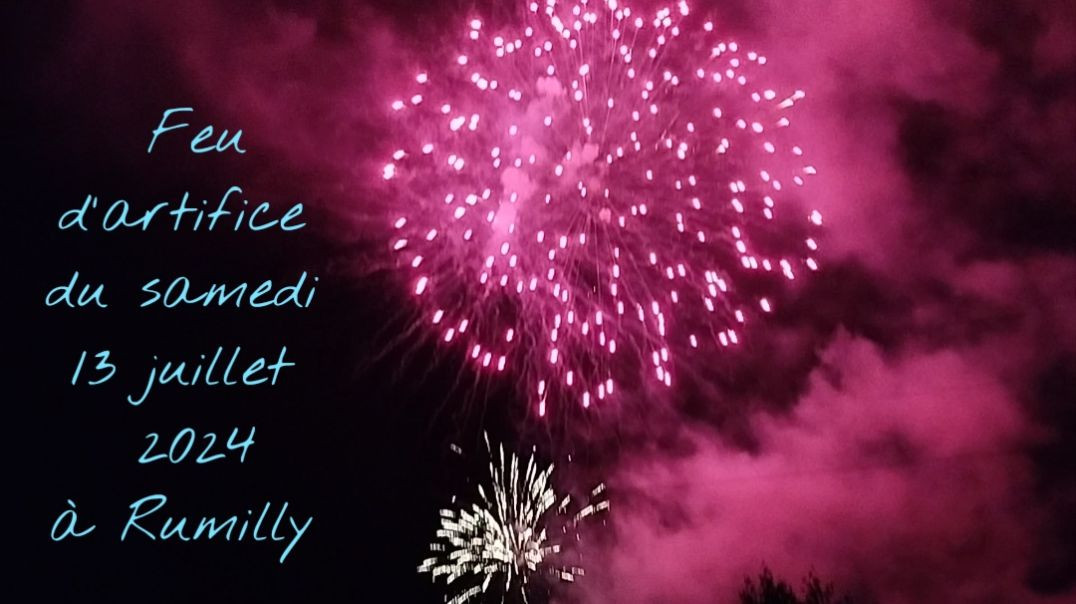 [Rumilly] 🎇 Feu d'artifice du samedi 13 juillet 2024