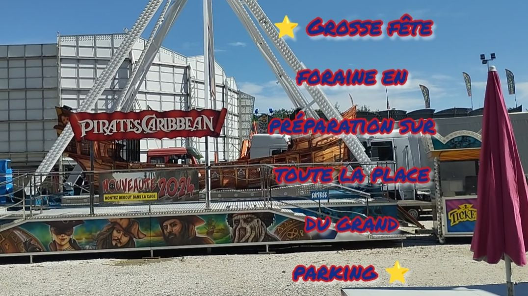 [RUMILLY] Fête foraine en préparation sur toute la place du grand parking - 7 septembre 2024