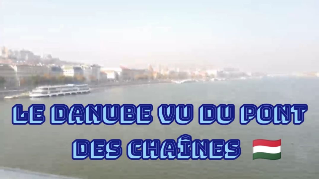 ⁣🇭🇺 HONGRIE : Vue sur le Danube en traversant le pont des chaînes à Budapest