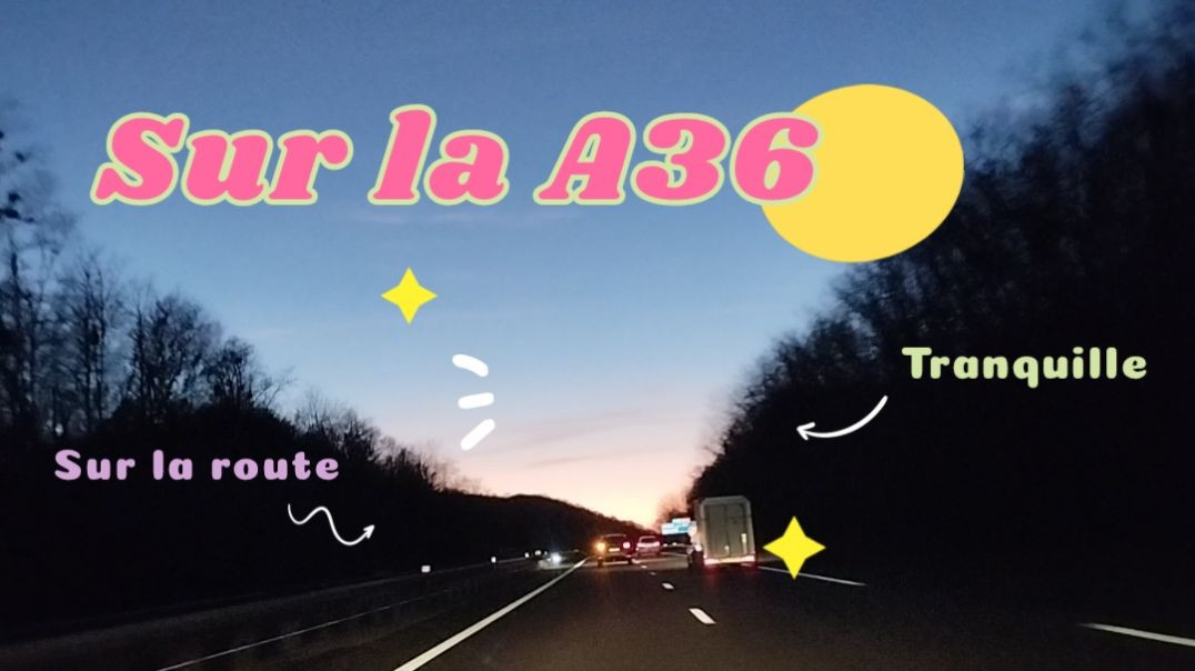 🛣️ Sur l'autoroute A36 tranquille en revenant des Vosges 🚗