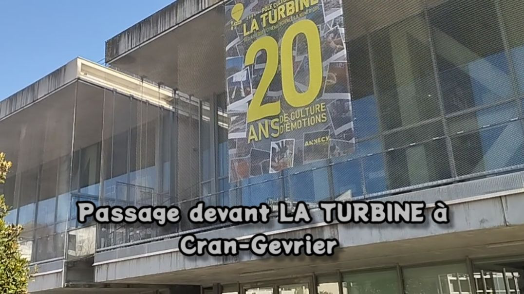 Cran-Gevrier - Passage devant LA TURBINE à l'esplanade