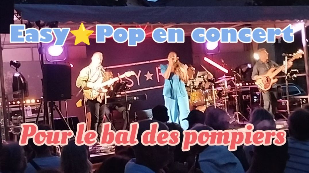 ⁣Chatelaillon 👉 🚒 Easy Pop Était en concert pour le bal des pompiers 📅 13 juillet 2025