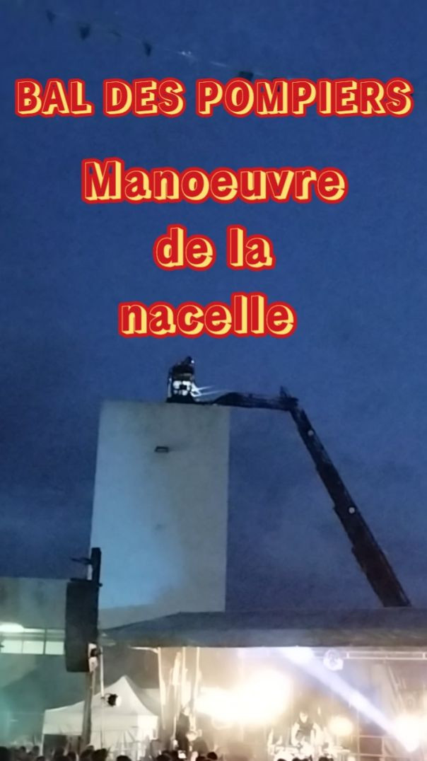 🚒 Rochefort - Bal Des Pompiers - Manoeuvre de la nacelle