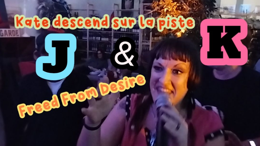 [Reprise] 🎵 GALA ➡️ Freed From Desire par J et K au Philosophy Le Concept