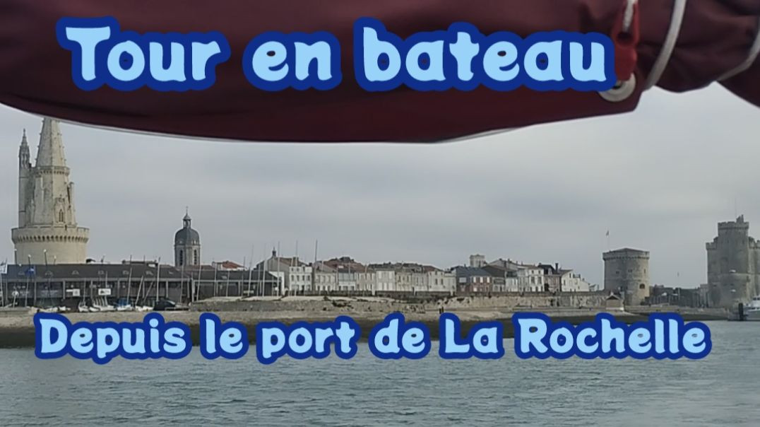 🛥️ La Rochelle 👉 Tour en bateau depuis le vieux port